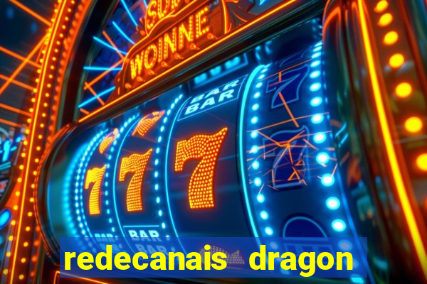 redecanais dragon ball z